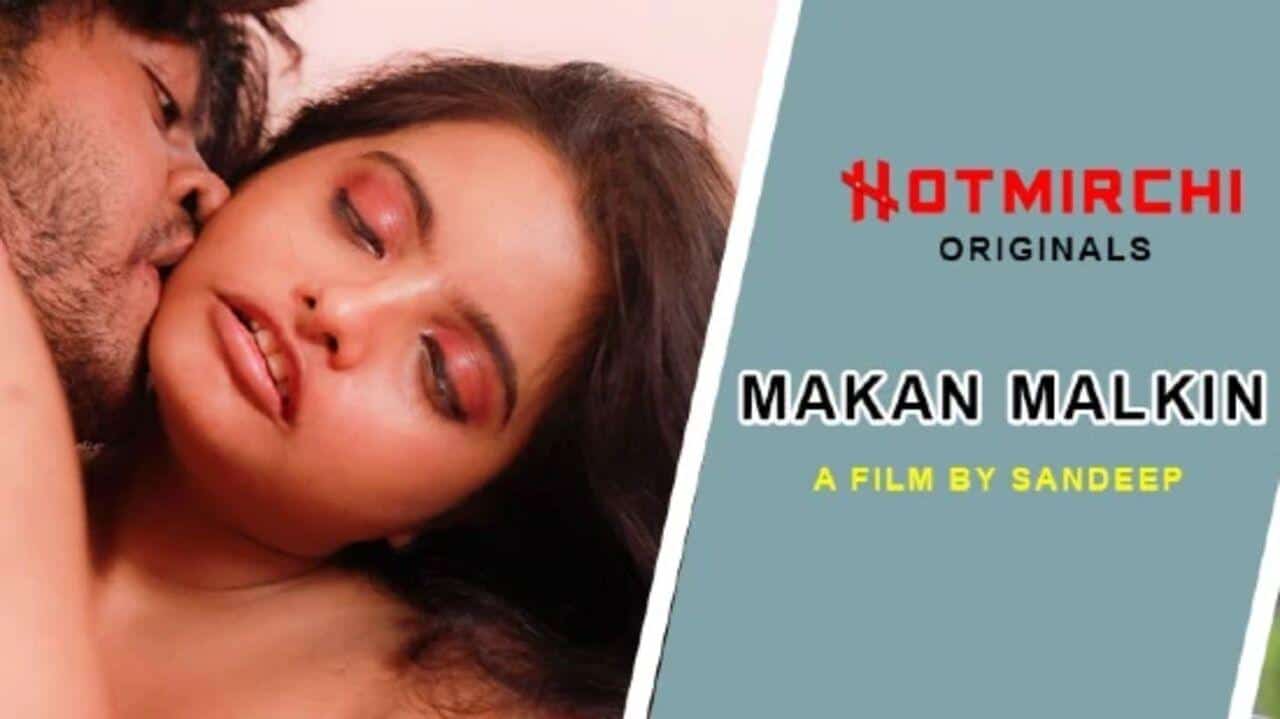 Makan Malkin 2023 HotMirchi Hindi Hot Xxx Video