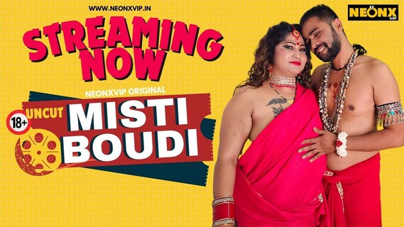 Misti Boudi 2024 Neonx Vip Originals Hindi Uncut Hot Porn Video